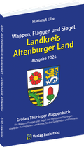 Cover: Wappen, Flaggen und Siegel LANDKREIS ALTENBURGER LAND - Ein Lexikon - Ausgabe 2024 - Verlag Rockstuhl