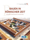 Cover: Bauen in r&ouml;mischer Zeit - N&uuml;nnerich-Asmus Verlag