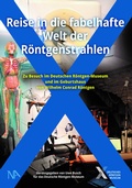 Cover: Reise in die fabelhafte Welt der R&ouml;ntgenstrahlen - N&uuml;nnerich-Asmus Verlag