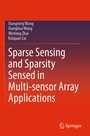 Cover: Sparse Sensing and Sparsity Sensed in Multi-sensor Array Applications - Springer