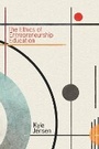 Bild: The Ethics of Entrepreneurship Education - MIT Press