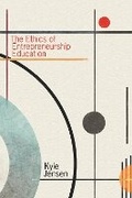 Cover: The Ethics of Entrepreneurship Education - MIT Press