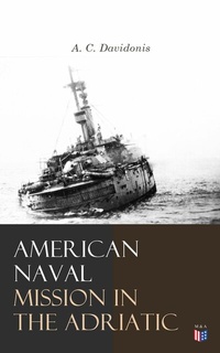 Abbildung von: American Naval Mission in the Adriatic - Madison & Adams Press