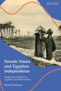 Abbildung von: Female Voices and Egyptian Independence - I.B. Tauris