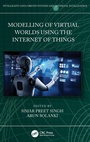 Cover: Modelling of Virtual Worlds Using the Internet of Things - CRC Press