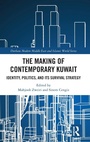 Cover: The Making of Contemporary Kuwait - Routledge