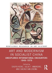 Abbildung von: Art and Modernism in Socialist China - Routledge
