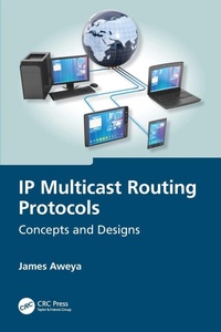 Enlarge image Cover: IP Multicast Routing Protocols - CRC Press