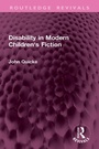 Cover: Disability in Modern Children's Fiction - Routledge