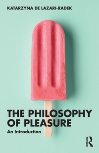 Enlarge image Cover: The Philosophy of Pleasure - Routledge