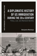 Bild: A Diplomatic History of US Immigration during the 20th Century - Bloomsbury Academic