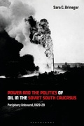 Bild: Power and the Politics of Oil in the Soviet South Caucasus - Bloomsbury Academic