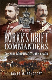 Abbildung von: The Rorke's Drift Commanders - Frontline Books