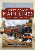 Cover: West Coast Main Lines, 1957-1963 - Pen & Sword Transport