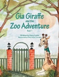 Cover: Gia Giraffe and the Zoo Adventure - Archway Publishing