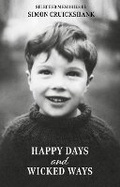 Cover: Happy Days and Wicked Ways - Wrate's Publishing