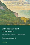 Cover: Entre m&eacute;lancolie et connaissance - Peter Lang Verlag