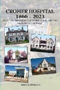 Cover: Cromer Hospital 1866-2023 - Poppyland Publishing