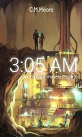 Cover: 3:05 a.m. (An Ice Era Chronicle, #3) - Troll River Publications