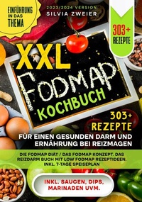 Abbildung von: XXL FODMAP Kochbuch - 303+ Rezepte für einen gesunden Darm und Ernährung bei Reizmagen - tredition