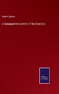 Cover: A Comparative Grammar of the Dravidian - Salzwasser Verlag
