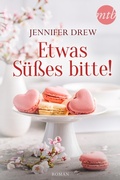 Cover: Etwas S&uuml;&szlig;es bitte! - MIRA Taschenbuch