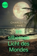 Cover: Im silbernen Licht des Mondes - MIRA Taschenbuch