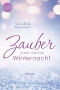 Cover: Zauber einer wei&szlig;en Winternacht - MIRA Taschenbuch