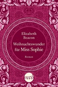 Cover: Weihnachtswunder f&uuml;r Miss Sophie - MIRA Taschenbuch