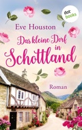 Cover: Das kleine Dorf in Schottland - dotbooks