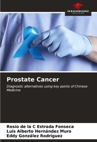 Abbildung von: Prostate Cancer - Our Knowledge Publishing