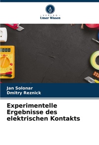 Abbildung von: Experimentelle Ergebnisse des elektrischen Kontakts - Verlag Unser Wissen