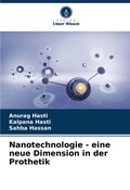 Cover: Nanotechnologie - eine neue Dimension in der Prothetik - Verlag Unser Wissen