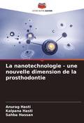 Cover: La nanotechnologie - une nouvelle dimension de la prosthodontie - Editions Notre Savoir