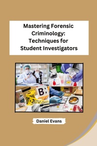 Abbildung von: Mastering Forensic Criminology: Techniques for Student Investigators - Ujwal Publishers
