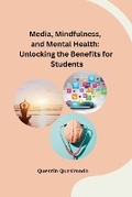 Abbildung von: Media, Mindfulness, and Mental Health: Unlocking the Benefits for Students - Ujwal Publishers