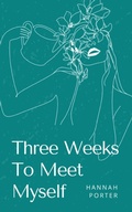 Cover: Three Weeks To Meet Myself - Libresco Feeds Private Limited