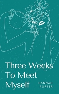 Enlarge image Cover: Three Weeks To Meet Myself - Libresco Feeds Private Limited