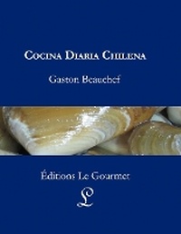 Abbildung von: Cocina Diaria Chilena - Editions Le Gourmet