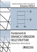 Cover: Fondamenti di Dinamica e Vibrazione delle Strutture. Vol.1 Sistemi Discreti - Societ&agrave; Editrice Esculapio
