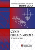 Cover: Scienza delle Costruzioni 2. Teoria della trave - Societ&agrave; Editrice Esculapio