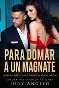 Cover: Para Domar a un Magnate (La hermandad multimillonaria, #6) - Phoenix Publishing Limited