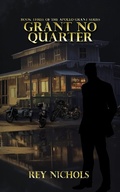 Cover: Grant No Quarter (Apollo Grant, #3) - Mocha Memoirs Press