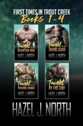 Cover: First Times in Trout Creek: Books 1-4 (First Times in Trout Creek: The Complete Collection, #1) - Hazel J. North