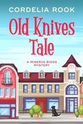 Cover: Old Knives Tale (A Minerva Biggs Mystery, #2) - Cordelia Rook