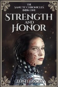 Cover: Strength and Honor: The Sanu'te' Chronicles Book 1 - Tom Foster