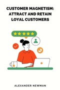 Cover: Customer Magnetism: Attract and Retain Loyal Customers - AXPA