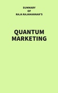 Cover: Summary of Raja Rajamannar's Quantum Marketing - IRB Media