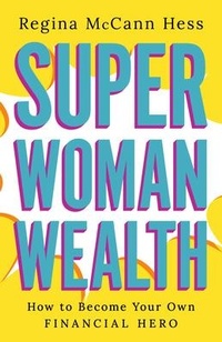 Abbildung von: Super Woman Wealth - Greenleaf Book Group LLC