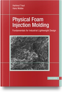 Abbildung von: Physical Foam Injection Molding - Hanser Publications